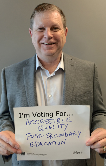 FPSE President George Davison is voting for accessible, quality, post-secondary education.